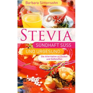 Buch 'STEVIA - Sündhaft süß und urgesund'